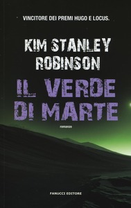 Kim Stanley Robinson - Trilogia di Marte Vol.2. Il verde di Marte (2016)