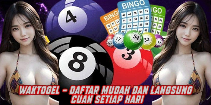 WAKTOGEL - Daftar Mudah dan Langsung Cuan Setiap Hari