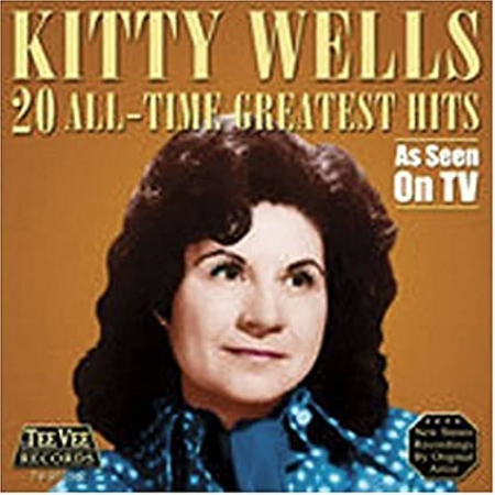 Kitty Wells - 20 All Time Greatest Hits (2004)
