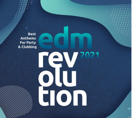 Various Artists - EDM Revolution 2021 Best Anthems For Party & Clubbing (2021)