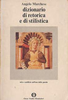 Angelo Marchese - Dizionario di retorica e di stilistica (1978)