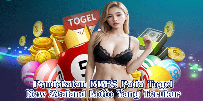 Pendekatan BBFS Pada Togel New Zealand Lotto Yang Terukur