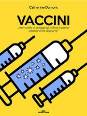 Catherine Dumont – Vaccini. L’immunità di gregge giustifica il danno permanente di pochi? (2026)