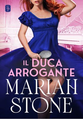 Mariah Stone - I peccati dei duchi Vol. 3. Il duca arrogante (2026)