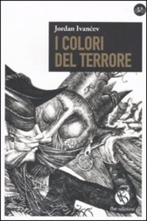 Jordan Ivancev - I colori del terrore (2010)