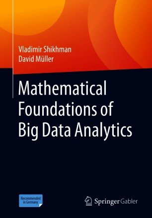 Mathematical Foundations of Big Data Analytics Mathematical Foundations of Big Data Analytics
