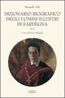 Pasquale Tola - Dizionario biografico degli uomini illustri di Sardegna (2009)