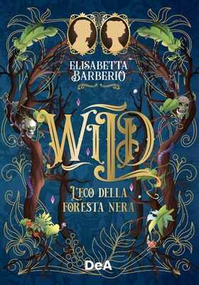 Elisabetta Barberio - Wild. L'eco della foresta nera (2025)