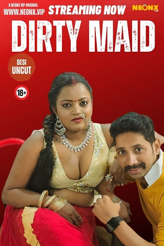 Dirty Maid (2024) NeonX Short Film Watch Online