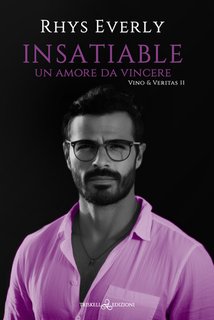 Rhys Everly - Insatiable. Vino & Veritas Vol. 11 (2024)