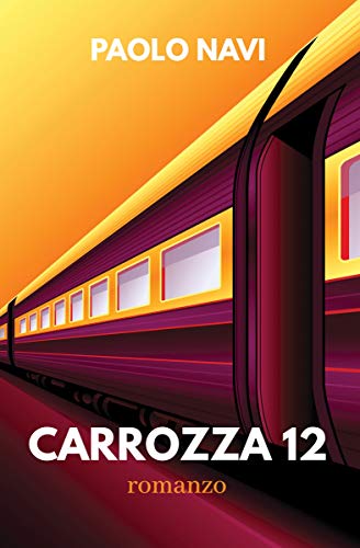 Paolo Navi - Carrozza 12 (2020) Paolo Navi - Carrozza 12 (2020)