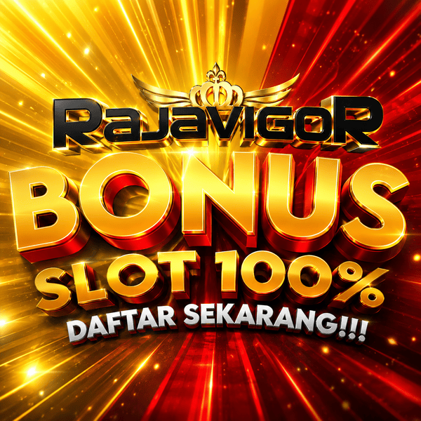 RAJAVIGOR⚡️⚡️Situs Slot Bonus Qris Gacor & Agen Slot Server Thai - Filipina Terbaru