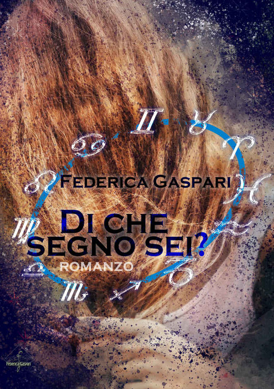 Federica Gaspari  ─  Di che segno sei (2021)