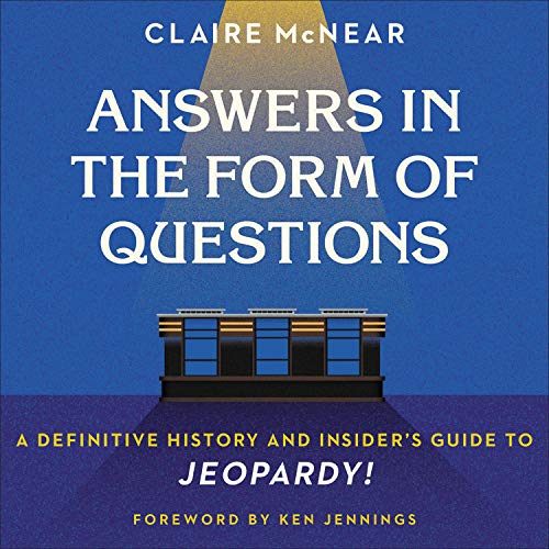 A Definitive History and Insider's Guide to Jeopardy!