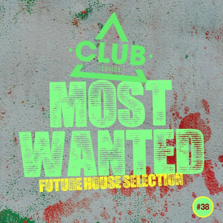 VA   Most Wanted Future House Selection Vol. 38 (2020)