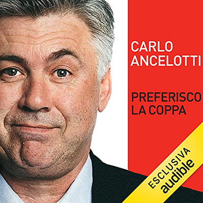 Carlo Ancelotti; Alessandro Alciato  - Preferisco la coppa (2021) (mp3 - 128 kbps)