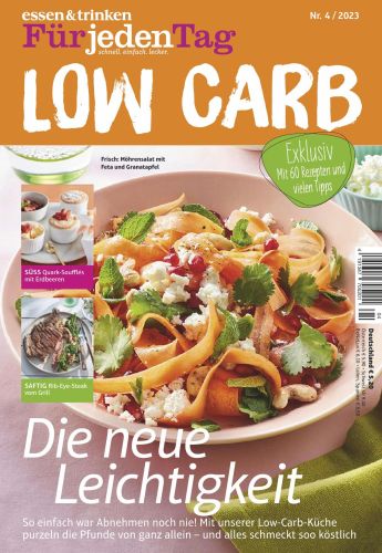 Cover: Essen und Trinken f&uuml;r jeden Tag (Low Carb) Magazin No 04 2023