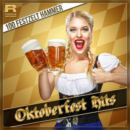3fe70df3 66d6 4d5a afea 8eecdf6a4348 - VA - Oktoberfest Hits - 100 Festzelt Hammer (2022)