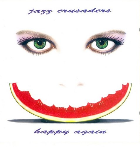 Jazz Crusaders - Happy Again (1995) Lossless+MP3