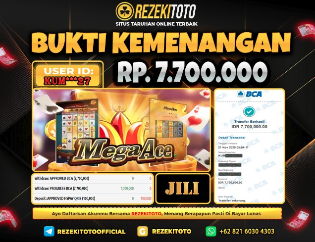 BUKTI KEMENANGAN 21 NOVEMBER 2025  MEGA ACE 7 JUTA 