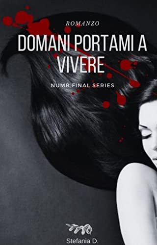 Stefania Dell'Orco - Domani portami a vivere (Numb series Vol. 4)  (2022)