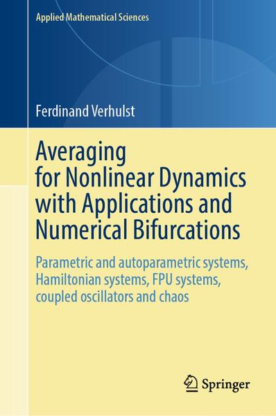 Averaging For Nonlinear Dynamics With Applications And Numerical Bifurcations (Ferdinand Verhulst) Averaging For Nonlinear Dynamics With Applications And Numerical Bifurcations (Ferdinand Verhulst)