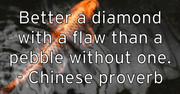 better-a-diamond-with-a-flaw-than-a-pebble-without-one-chinese-p