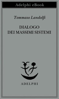 Tommaso Landolfi - Dialogo dei massimi sistemi (2024)