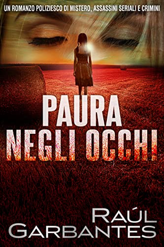 Raúl Garbantes - Paura negli occhi (2021)