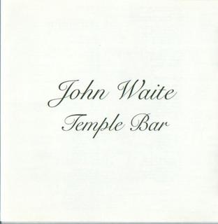 John Waite - Temple Bar (1995).mp3 - 320 Kbps