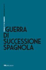 Paola Bianchi – Guerra di Successione spagnola (2021)