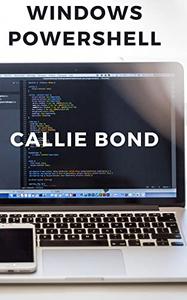 Windows PowerShell by Callie Bond