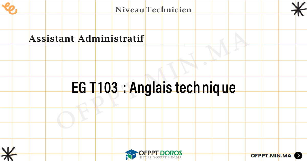 Sommaire détaillé du cours Anglais technique EGT103 OFPPT - Structure du module