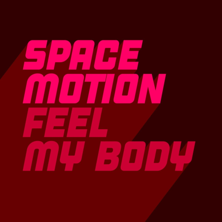 Space Motion - Feel My Body (Extended Mix) (2021)
