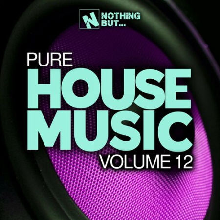 VA - Nothing But... Pure House Music Vol.12 (2022)