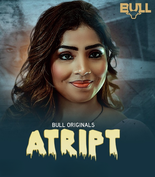  Atript (2024) UNRATED 720p HEVC HDRip BullApp S01E01T02 Hot Series x265 AAC [300MB] Full Movie Download