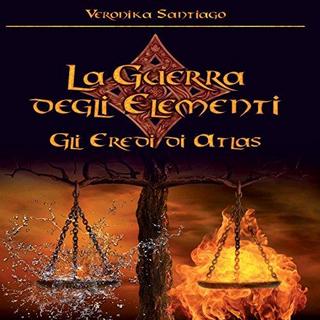 Veronika Santiago - Gli Eredi di Atlas (La Guerra degli Elementi 1) (2016) .mp3 - 64 kbps