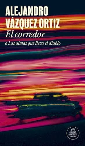 EL CORREDOR, ALEJANDRO VAZQUEZ ORTIZ
