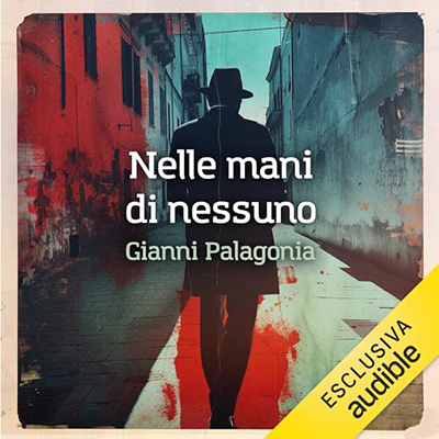 Gianni Palagonia - Nelle mani di nessuno꞉ La lotta di uno sbirro antimafia in un Paese malato (2024) (mp3 - 128 kbps)