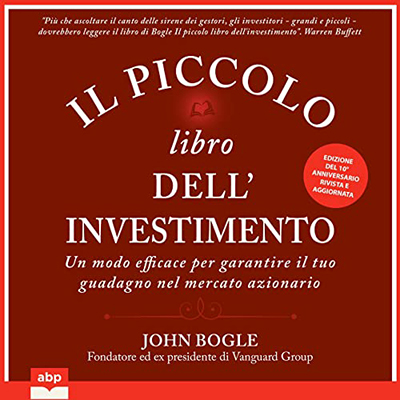 John Bogle - Il piccolo libro dell'investimento (2023) (mp3 - 128 kbps)