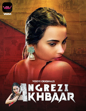 Angrezy Akhbar (2024) S01E01T02 Voovi Hindi Web Series WEB-DL H264 AAC 1080p 720p Download