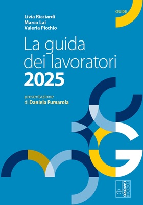 Livia Ricciardi, Marco Lai, Valeria Picchio - La guida dei lavoratori 2025 (2025)