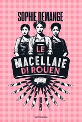 Sophie Demange – Le macellaie di Rouen (2026)