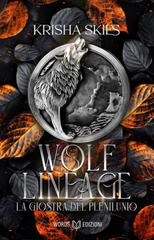 Krisha Skies – Wolf Lineage. La Giostra del Plenilunio (2026)