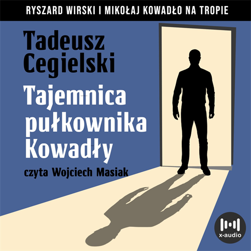 Tadeusz Cegielski - Tajemnica pułkownika Kowadły (2023) [AUDIOBOOK PL]