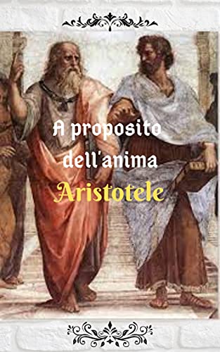 Aristotele – A proposito dell’anima (2021)