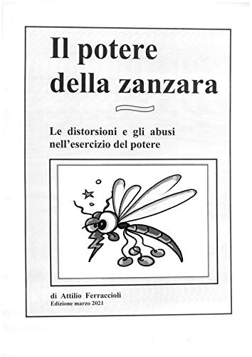 Attilio Ferraccioli – Il potere della zanzara (2021)