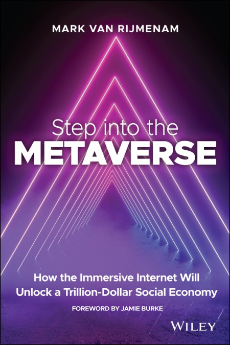 Step into the Metaverse: How the Immersive Internet Will Unlock a Trillion-Dollar Social Economy (True EPUB)