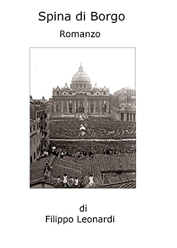 Filippo Leonardi – Spina di Borgo: Romanzo (2021)