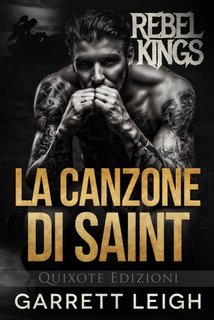 Garrett Leigh - La canzone di Saint. Rebel Kings Vol. 2 (2023)